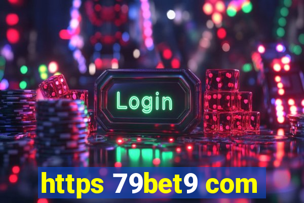 https 79bet9 com